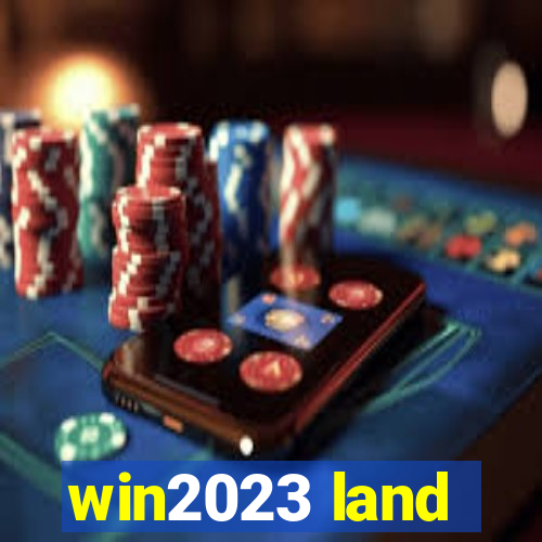 win2023 land